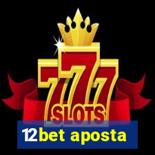 12bet aposta